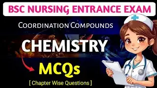 Chemistry Bsc Nursing Entrance Exam 2026 || Chapter Wise McQ Coordination Compounds