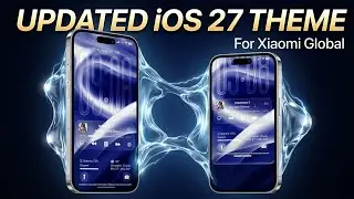 UPDATED iOS  27 THEME  FOR XIAOMI HYPEROS 1/2/3 GLOBAL