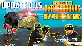 PUBG Mobile NewVEHICLES and GUNS in UPDATE 0.15