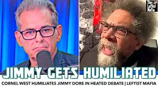Cornel West Humiliates Jimmy Dore In Heated Debate | Leftist Mafia
