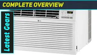 LG 11,800 BTU Through the Wall AC &ndash; Best Cooling Solution for Large Rooms