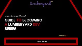 Getting started with Amazon Lumberyard #1 - Initial Setup