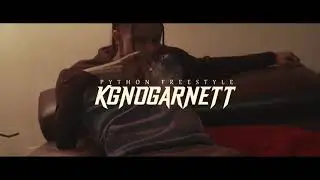 Kgnogarnett - Python Freestyle (Official Music Video)