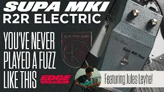 R2R Electric Supa MKI Fuzz&nbsp;&mdash; Feat. Jules Leyhe