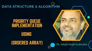 Priority Queue Implementation using Ordered Array