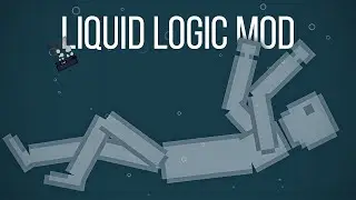 (Trailer)  Liquid Logic - People Playground Workshop Mod