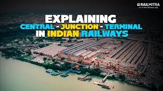 Explaining Central, Junction And Terminal In Indian Railways | RailMitra #indianrailwaystations