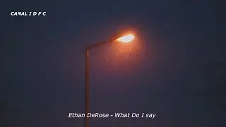 Ethan DeRose - What Do I Say (Tradu&ccedil;&atilde;o/Legendado)