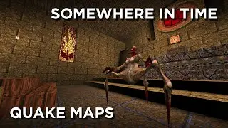Quake Maps - Somewhere in Time