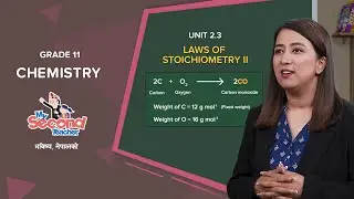 NEB Grade 11 Chemistry | 2.3 Laws of Stoichiometry (Part II)  | mySecondTeacher Nepal