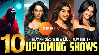 Zee TV : 10 Upcoming Shows (2025) | REVAMP | New Serials | Tulsidas, Ekta Kapoor, Horror, Family