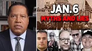 The Myths and Lies About January 6