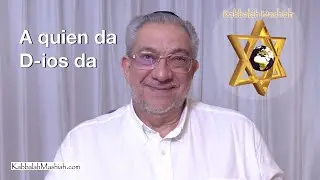 A quien da, D-ios da