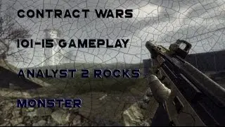 Contract Wars ❂ 101-15 Gameplay ❂ Analyst 2 Rocks! ❂ MONSTER