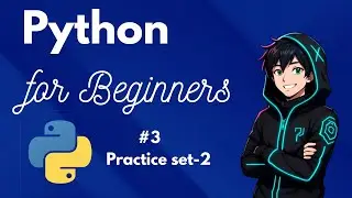 Python Practice Set 2 SOLVED: Step-by-Step Tutorial for Absolute Beginners | Python Course [2025]