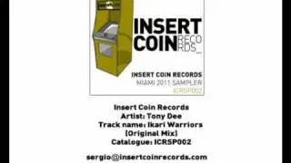Tony Dee - Ikari Warriors (Original Mix)  Insert Coin Records