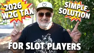 Slot machine players WATCH THIS VIDEO! - Important message about 2026 tax laws