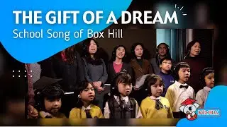 The Gift of a Dream - School Song of Box Hill