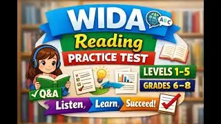 WIDA Reading Assessment Practice  (Middle School  Levels 1&ndash;5)