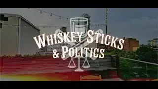 WHISKEY STICKS & POLITICS - NEW EPISODES PROMO