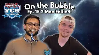 YCS Bologna Recap - On the Bubble 15