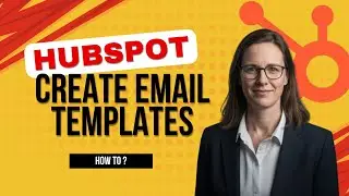 How to Create Email Templates in HubSpot CRM (Free Personalized Outreach)