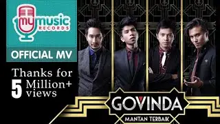 GOVINDA - Mantan Terbaik (Official Music Video)