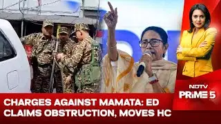 Charges Against Mamata: ED Claims Obstruction, Moves High Court