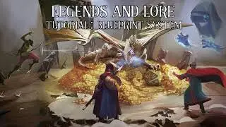 Legends And Lore Tutorial 11: Blueprint System