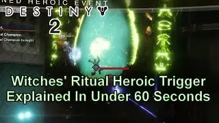 Destiny 2 Witches Ritual Heroic Trigger Explained In Under 60 Seconds!  Thranxes TacGuide