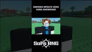Sol's RNG SUMMER UPDATE 2025_AURA SHOWCASE