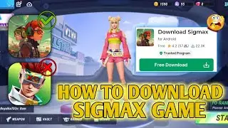 HOW TO DOWNLOAD SIGMAX 2.0 GAME | SIGMA GAME LETEST UPDATE | SIGMAX DOWNLOAD