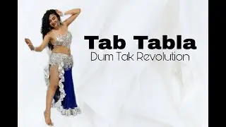 Tab Tabla | Dum Tak Revolution | Belly Dance
