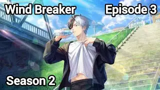 Wind Breaker Season 2 New Episode 3(Full Episode) English Sub.