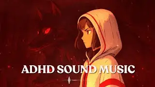 ADHD SOUND For Working Hard! | I Need To Focus