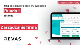 Runda 1 - Revas Branżowe Symulacje Biznesowe (poziom zaawansowany)