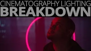 Cinematography Lighting Breakdown - Neon Lights