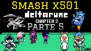 Smash x501: Jugando a Deltarune Chapter 2 en Infinix Hot 50 pro (Parte 5).