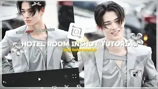 HOTEL ROOM inshot tutorial 🌺✨