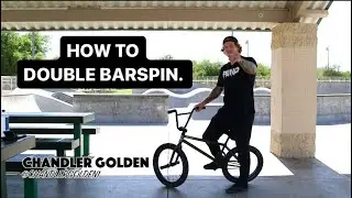 HOW TO DOUBLE BARSPIN with Chandler Golden.