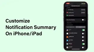 How To Customize Notification Summary On iPhone/iPad 2025 | Manage Notifications