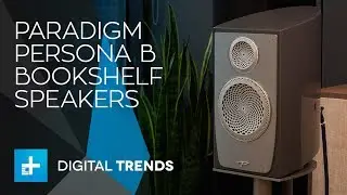 Paradigm Persona B Bookshelf Speakers - Hands On Review