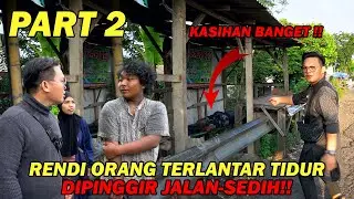 DITINGGAL ORANG TUA DARI KECIL !! BANG RENDI TERPAKSA TIDUR DIKOLONG JEMBATAN DAN EMPERAN JALAN !!
