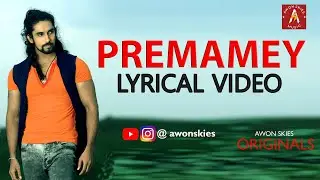 PREMAMEY (Lyrical Video) | Awon Skies Originals