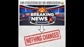 US Politics In 15 Seconds: The Loop You Can't Escape 😂