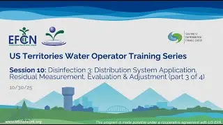 Op Cert Water Session 10 - Disinfection Part 3: Distribution System Application and More