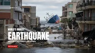 A Father Searches For His Daughter In a Disastrous Earthquake and Tsunami Movie Explained in Hindi.