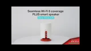 TP Link Seamless WiFi 6 Coverage + Smart Speaker Deco Voice X20