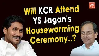 Will KCR Attend YS Jagan's Housewarming Ceremony.. | Telangana News | YSRCP Party | YOYO Times