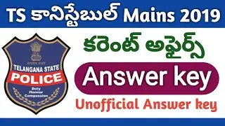 TS Police Constable Mains key 2019(Unofficial) |TSLPRB Constable FWE Answer key 2019 Current Affairs